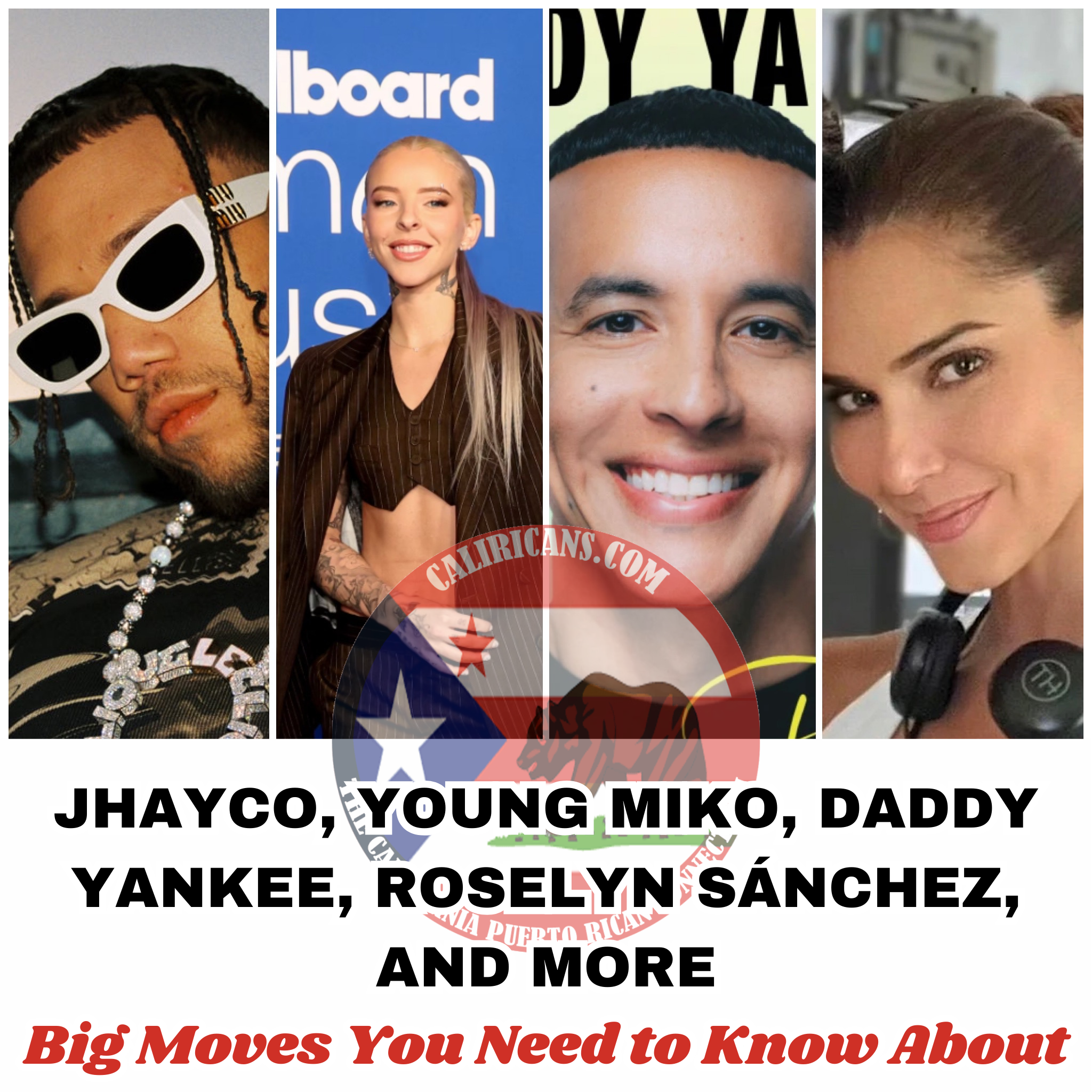 Jhayco, Young Miko, Daddy Yankee, Roselyn Sánchez, and More: Big Moves You Need to Know About